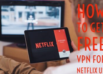 Free US Netflix VPN