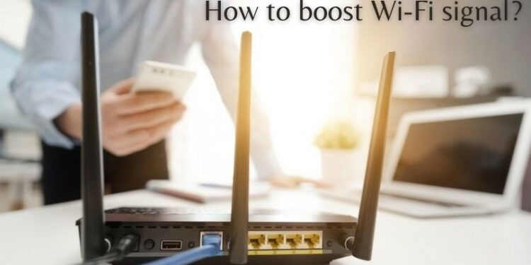 How to boost Wi-Fi signal