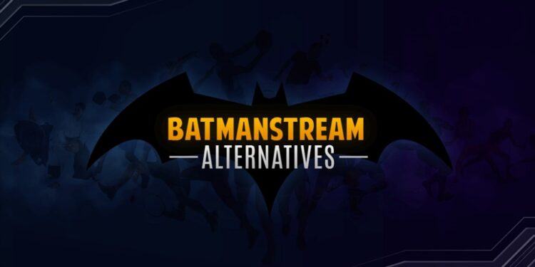 BatmanStream Alternatives