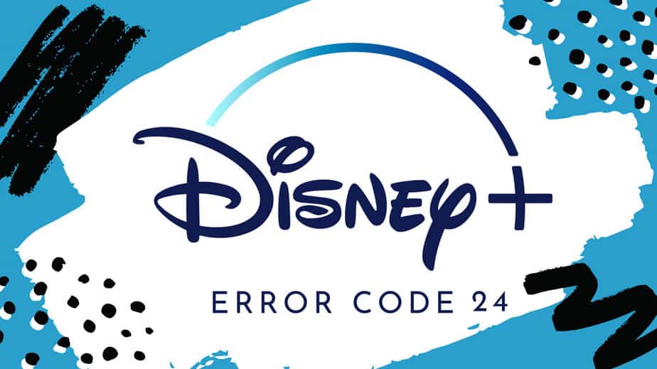 Disney Plus Error Code 24