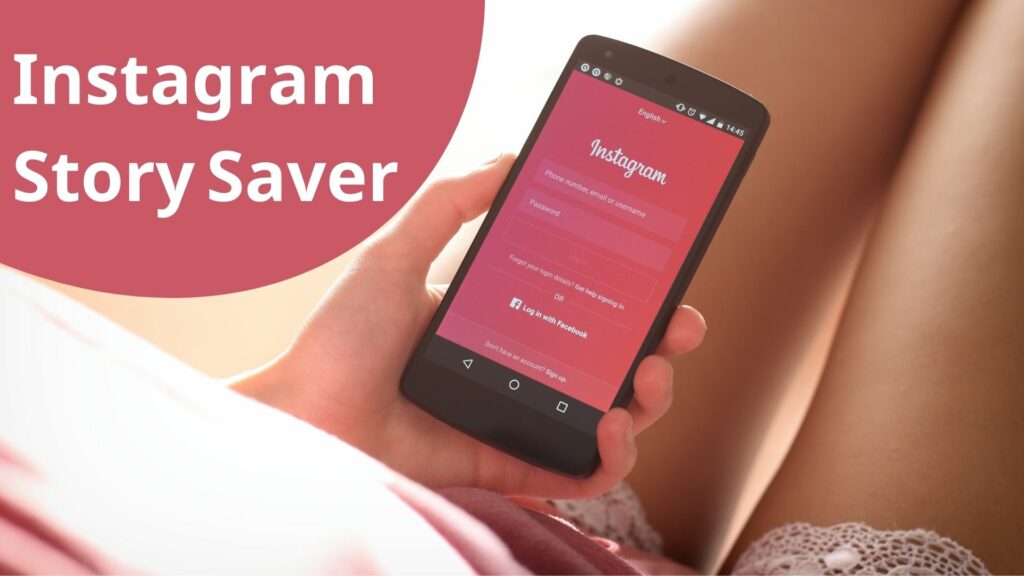 Instagram Story Saver App